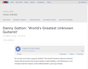 National Public Radio - Danny Gatton: "Worlds Greatest Unknown Guitarist"