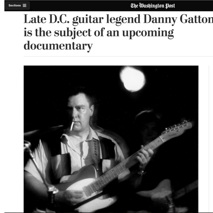 Late D.C. Guitar legend Danny Gatton is the subject of an upcoming documentary - article in the Washington Post by John Kelly