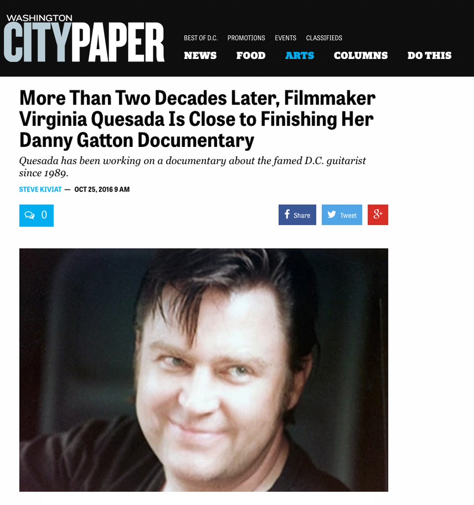 City Paper - More than Two Decades Later, Filmmaker Virginia Quesada is Close To Finishing Her Danny Gatton Documentary by Steve Kiviat